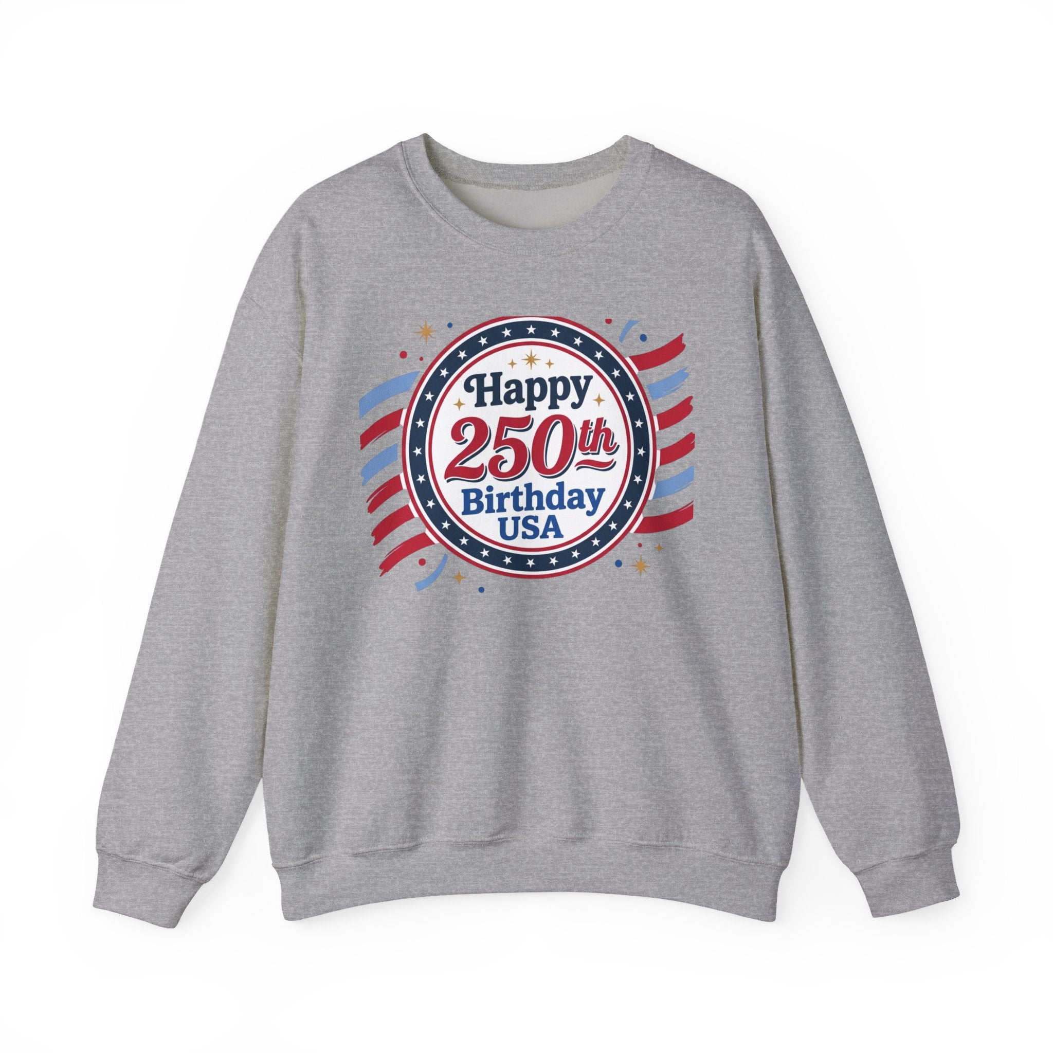 Happy 250th Birthday USA Crewneck Sweatshirt — Patriotic 250th Anniversary Pullover