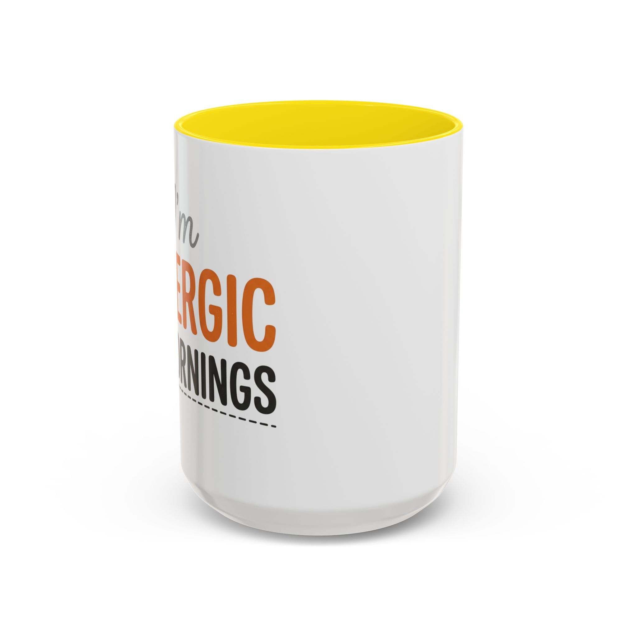 Coffee Mug — 'Im allergic to mornings' Accent Ceramic Cup