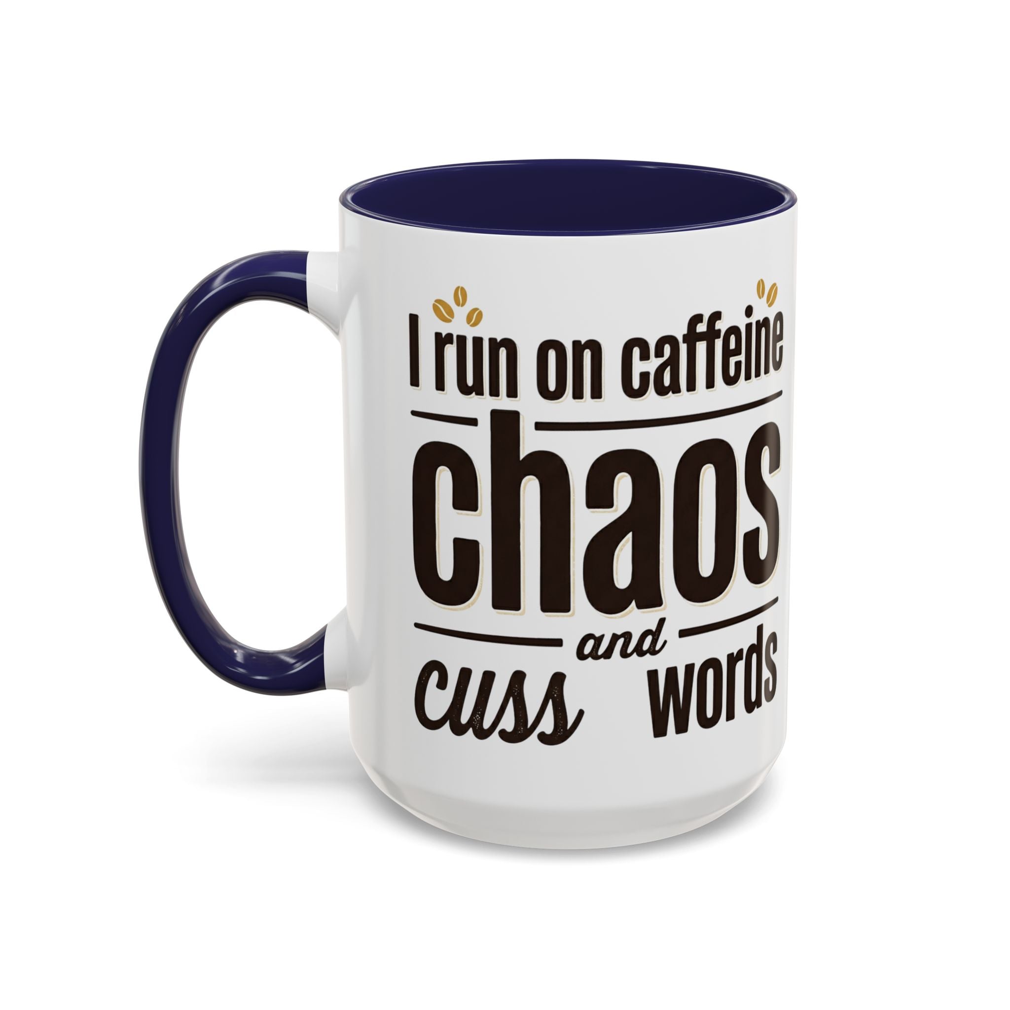 Coffee Mug - "Powered by Caffeine, Chaos & Cuss words" Accent 11/15oz