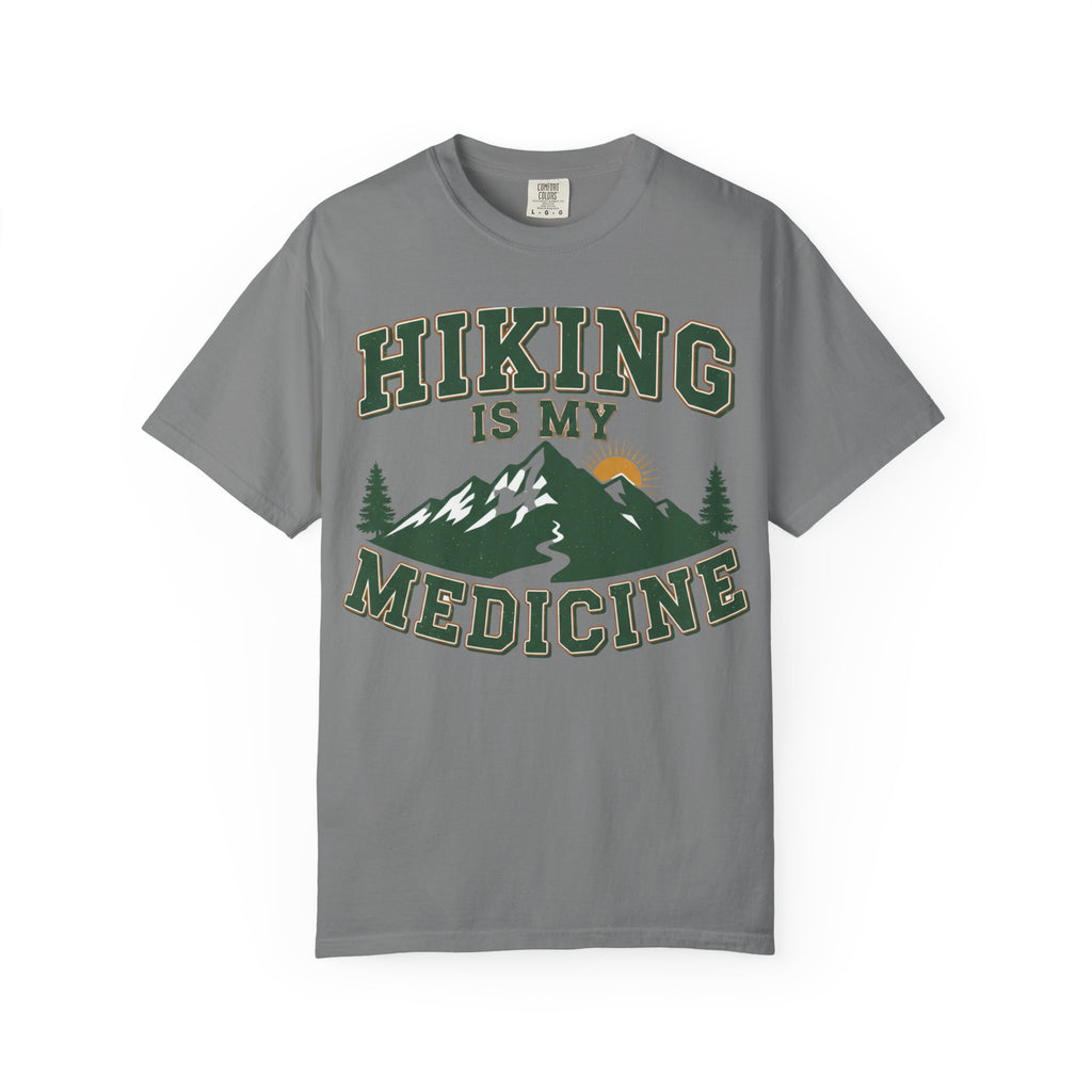 Hiking Is My Medicine- Colored T-Shirt
