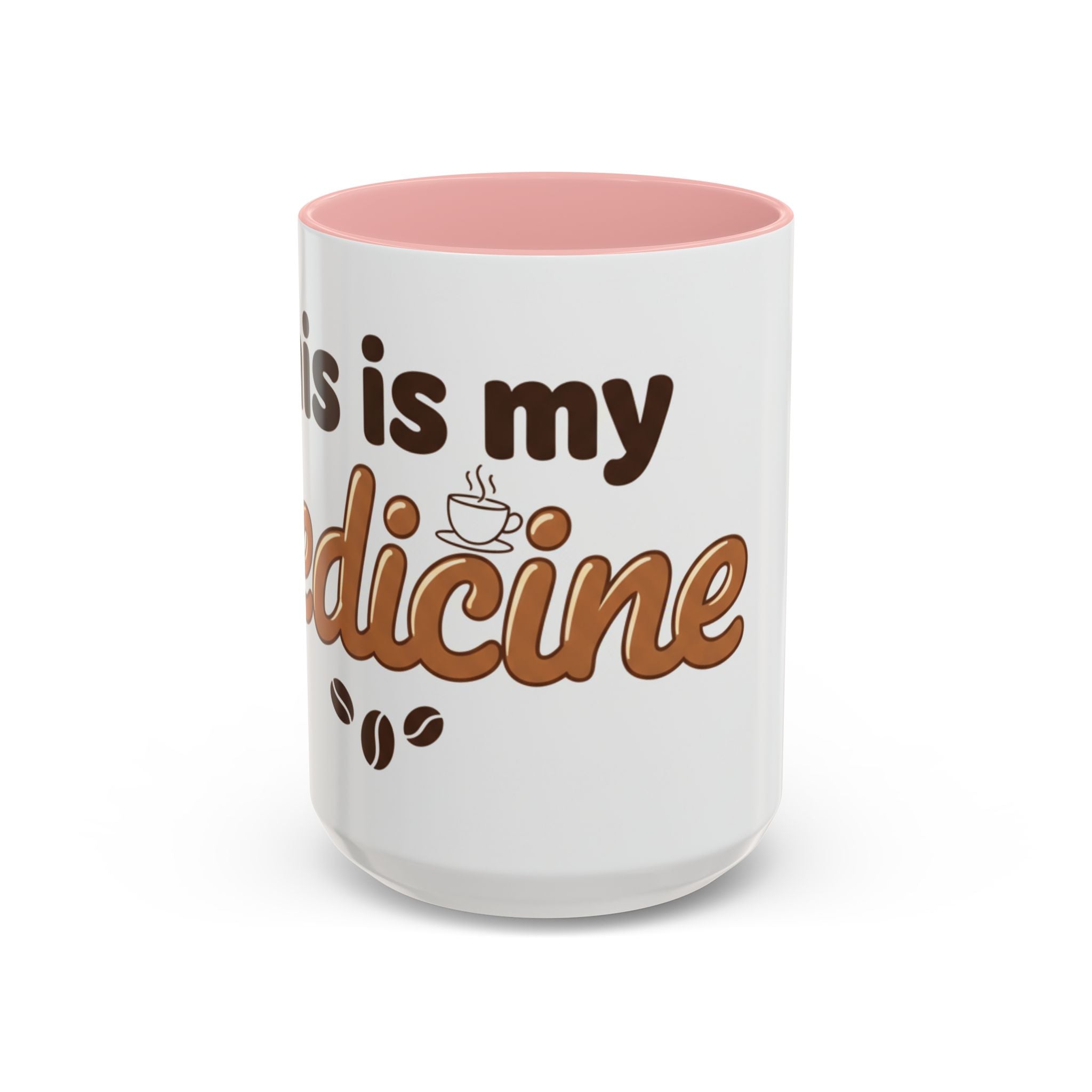 Coffee Is My Medicine Accent Mug – 11/15oz Ceramic Coffee Cup