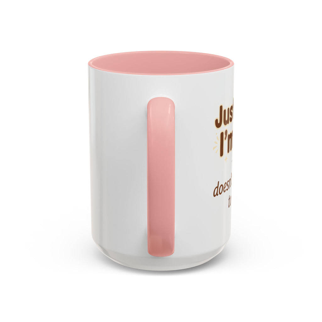 Just Because I'm Awake Coffee Mug — Funny Morning Coffee Cup for Sleepy Adults