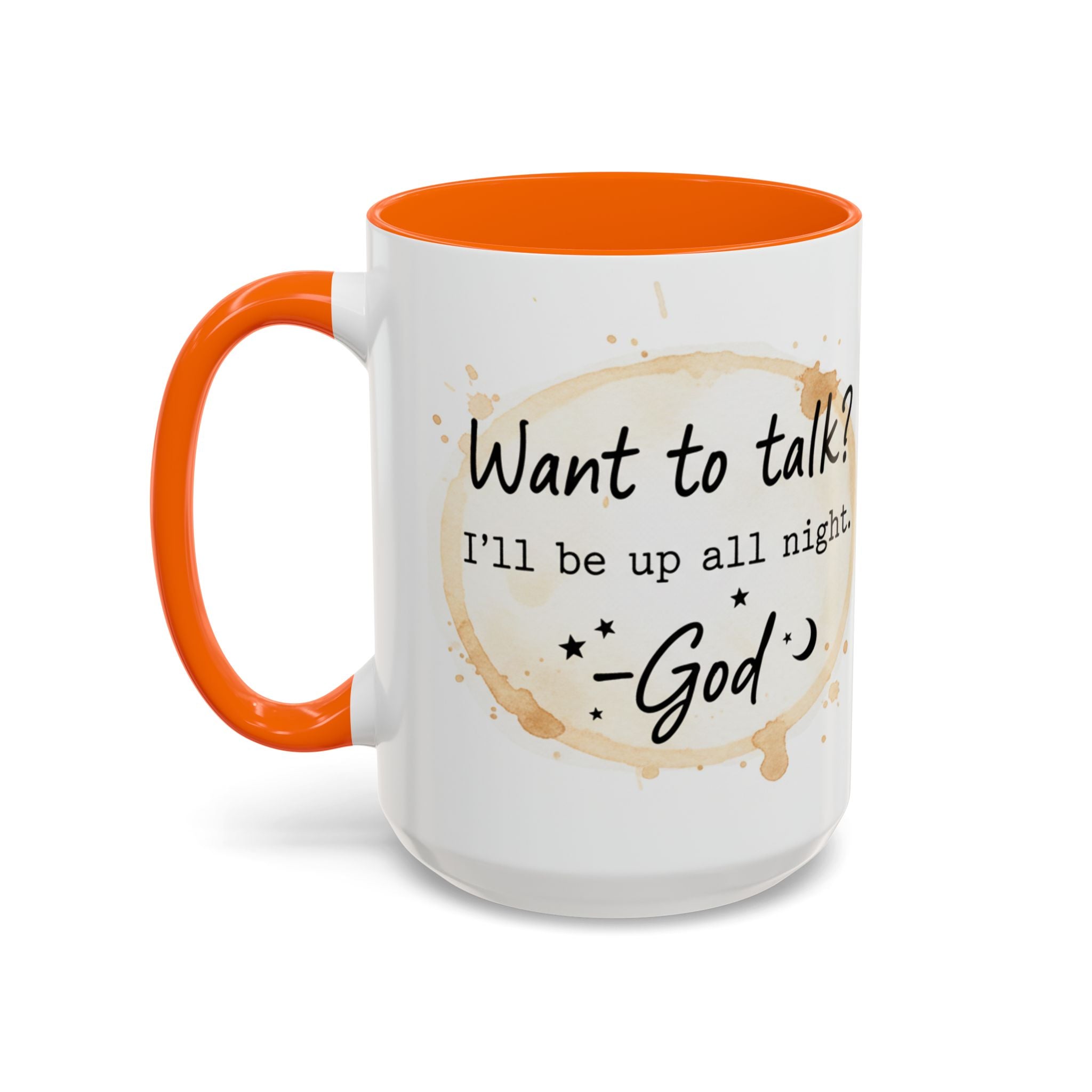 Religious Coffee Mug – “Want to Talk? I’ll Be Up All Night.-God” Accent Ceramic Mug