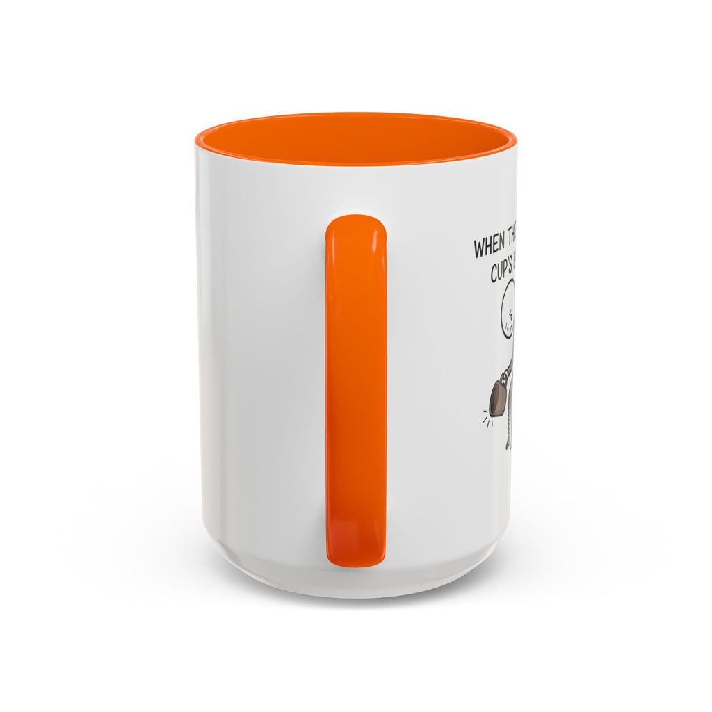 Funny mug-"When the coffee cup's out." Accent Coffee Mug