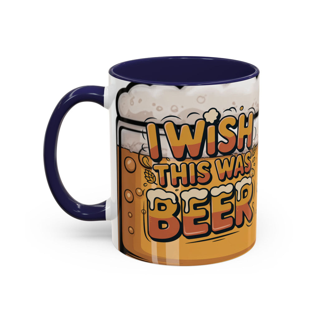 Beer Lover Coffee Mug — 'I WISH THIS WAS BEER' Fun Accent Mug (11/15oz)