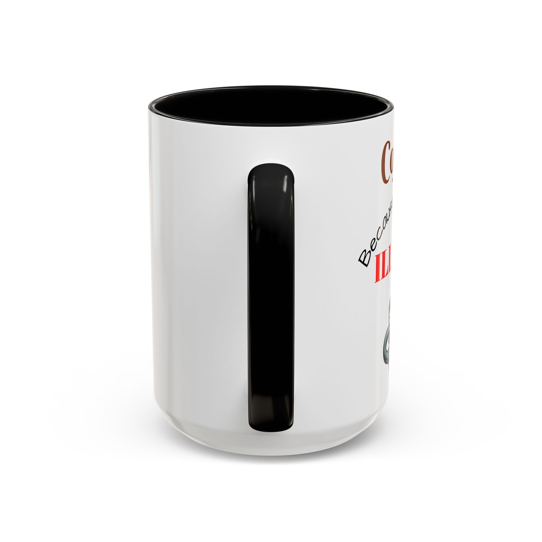 Coffee lovers mug "Coffee because murder is illegal".