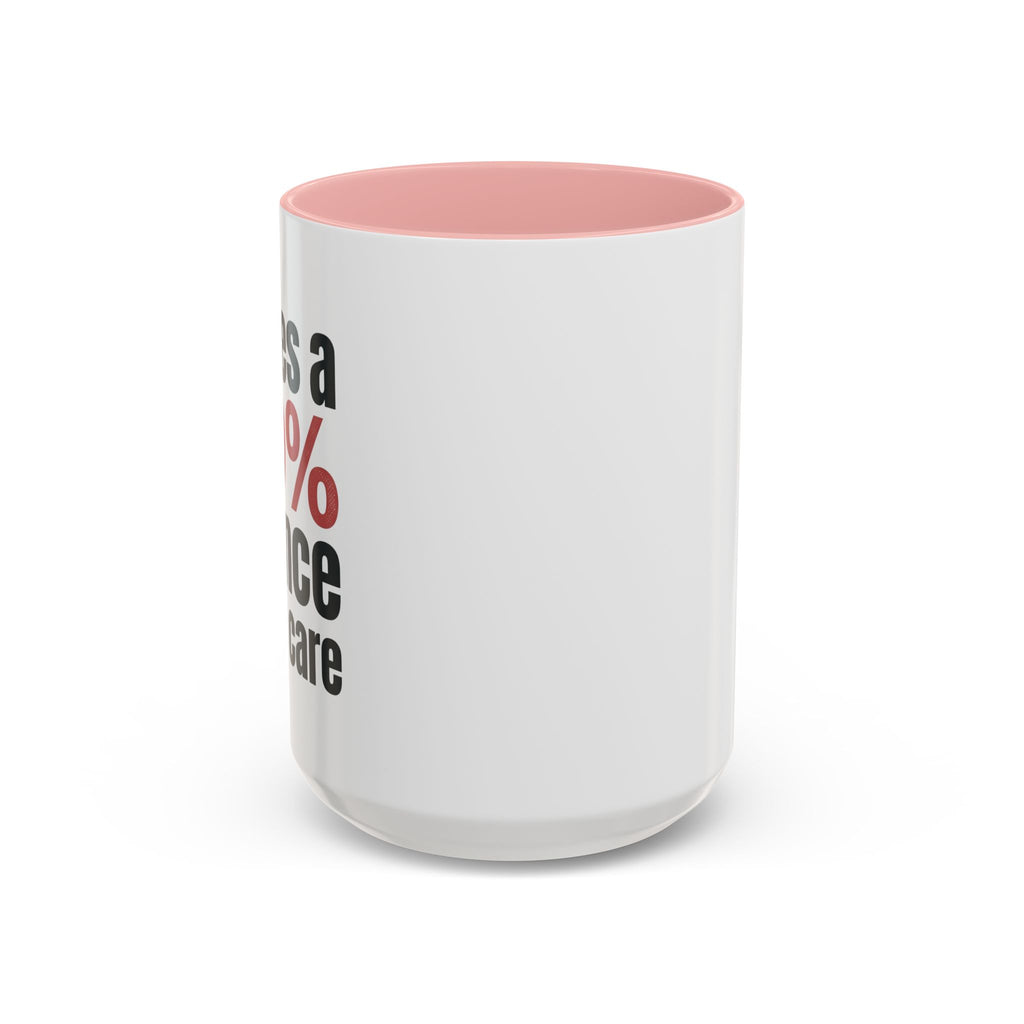 Funny Coffee Mug – “Theres a 99% chance i dont care” Accent Ceramic Mug