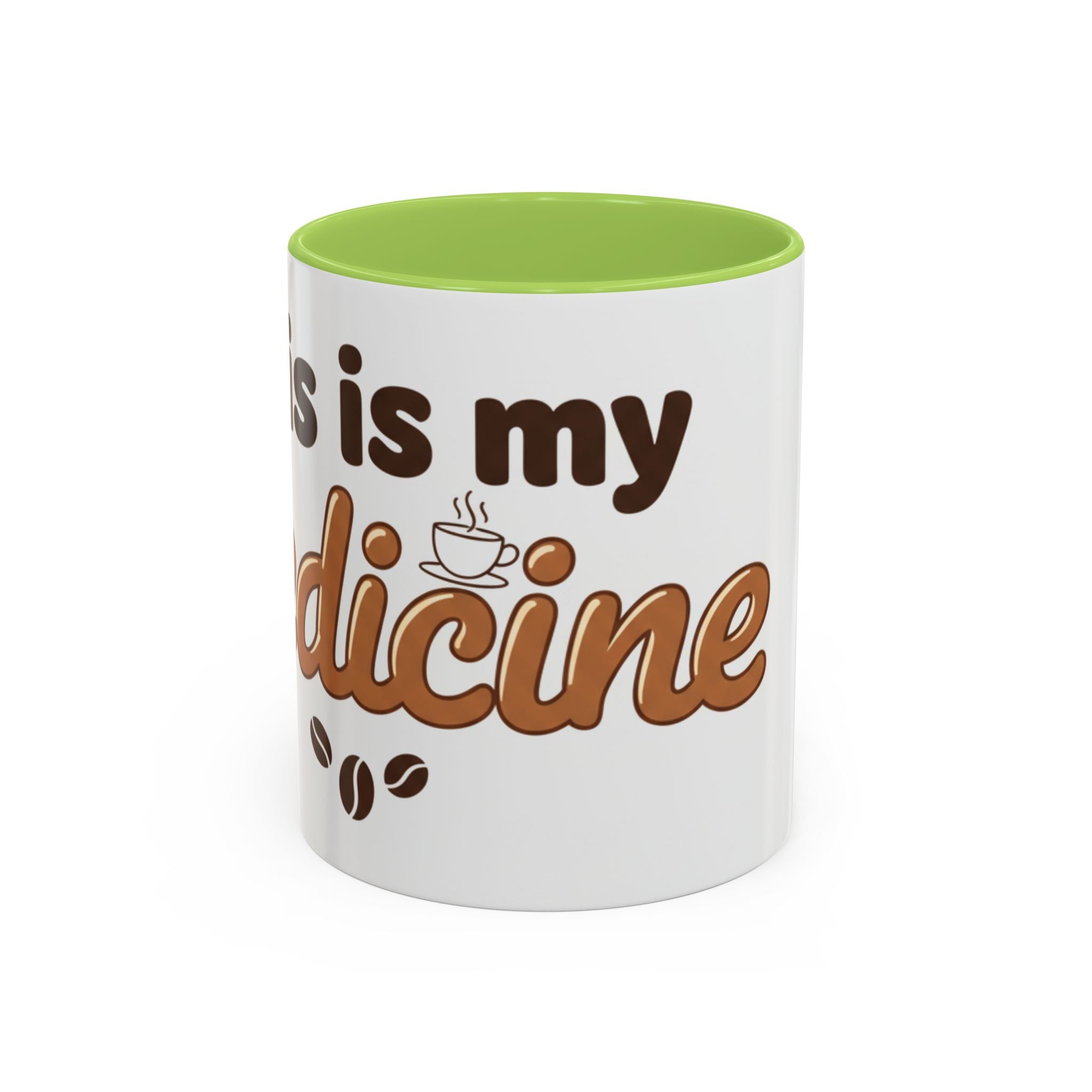 Coffee Is My Medicine Accent Mug – 11/15oz Ceramic Coffee Cup