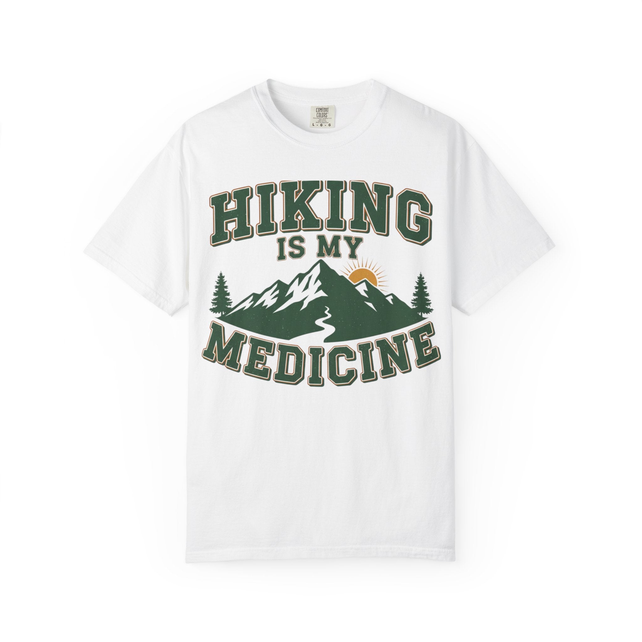 Hiking Is My Medicine- Colored T-Shirt