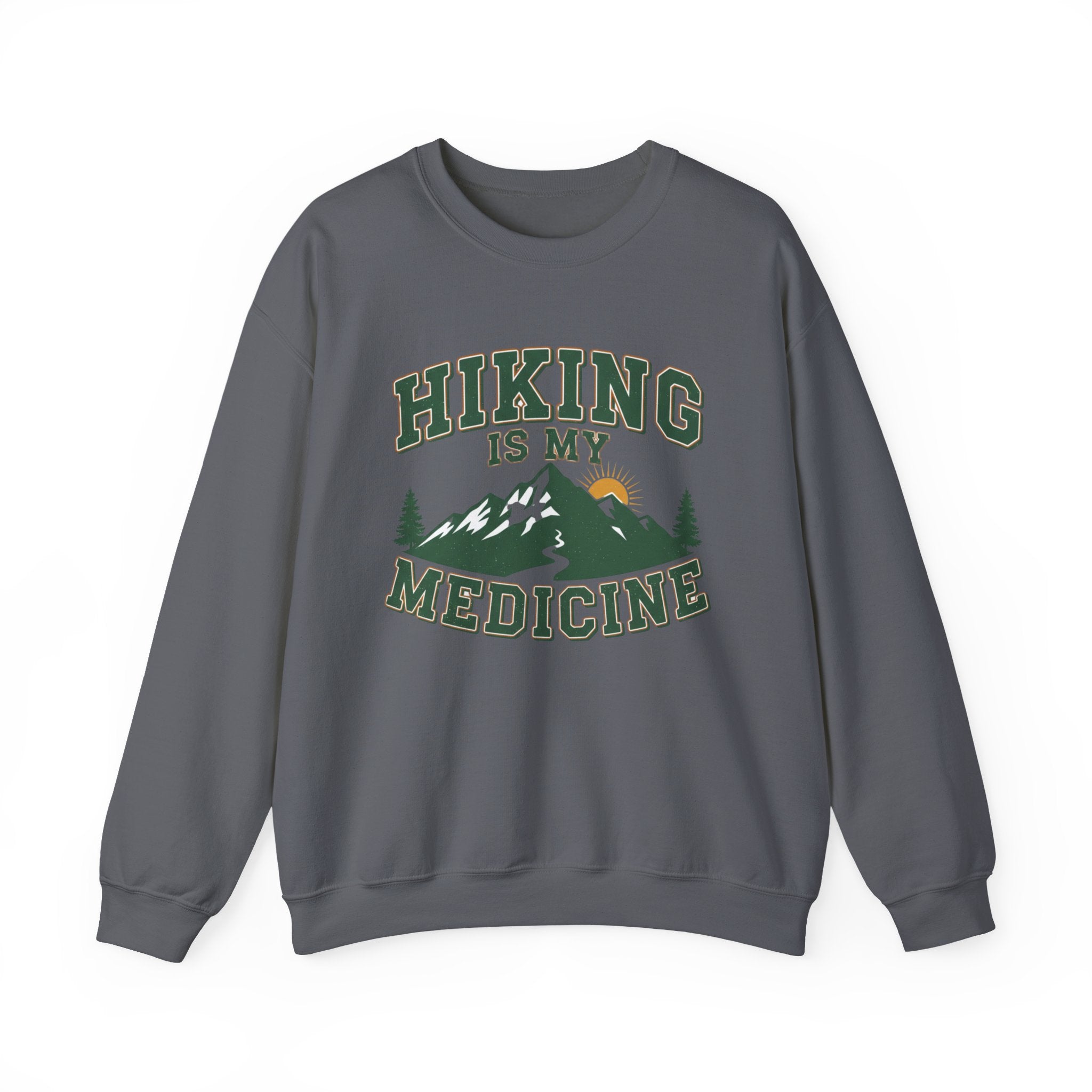 Hiking Is My Medicine Sweatshirt