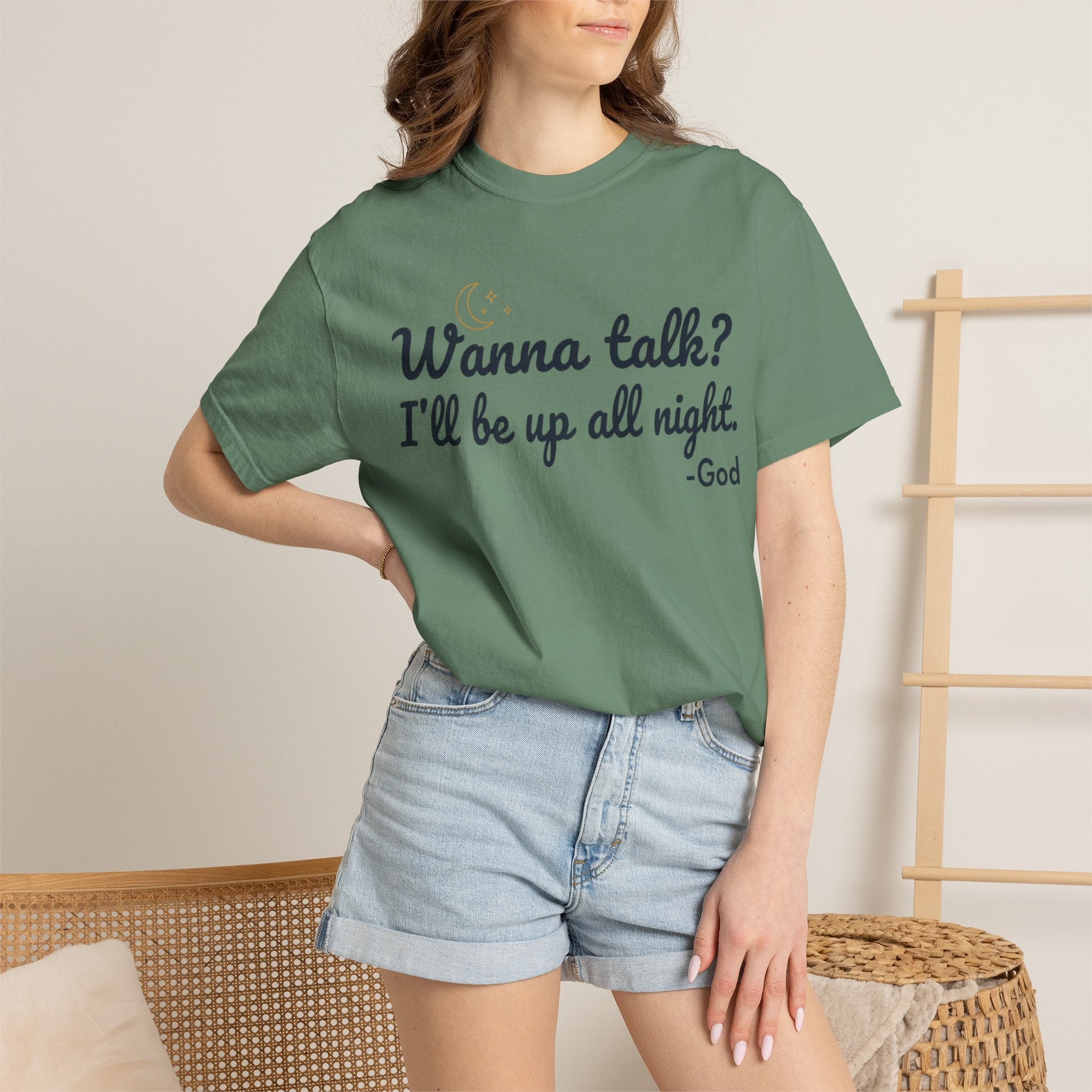 Wanna Talk? I'll Be Up All Night - God T-Shirt