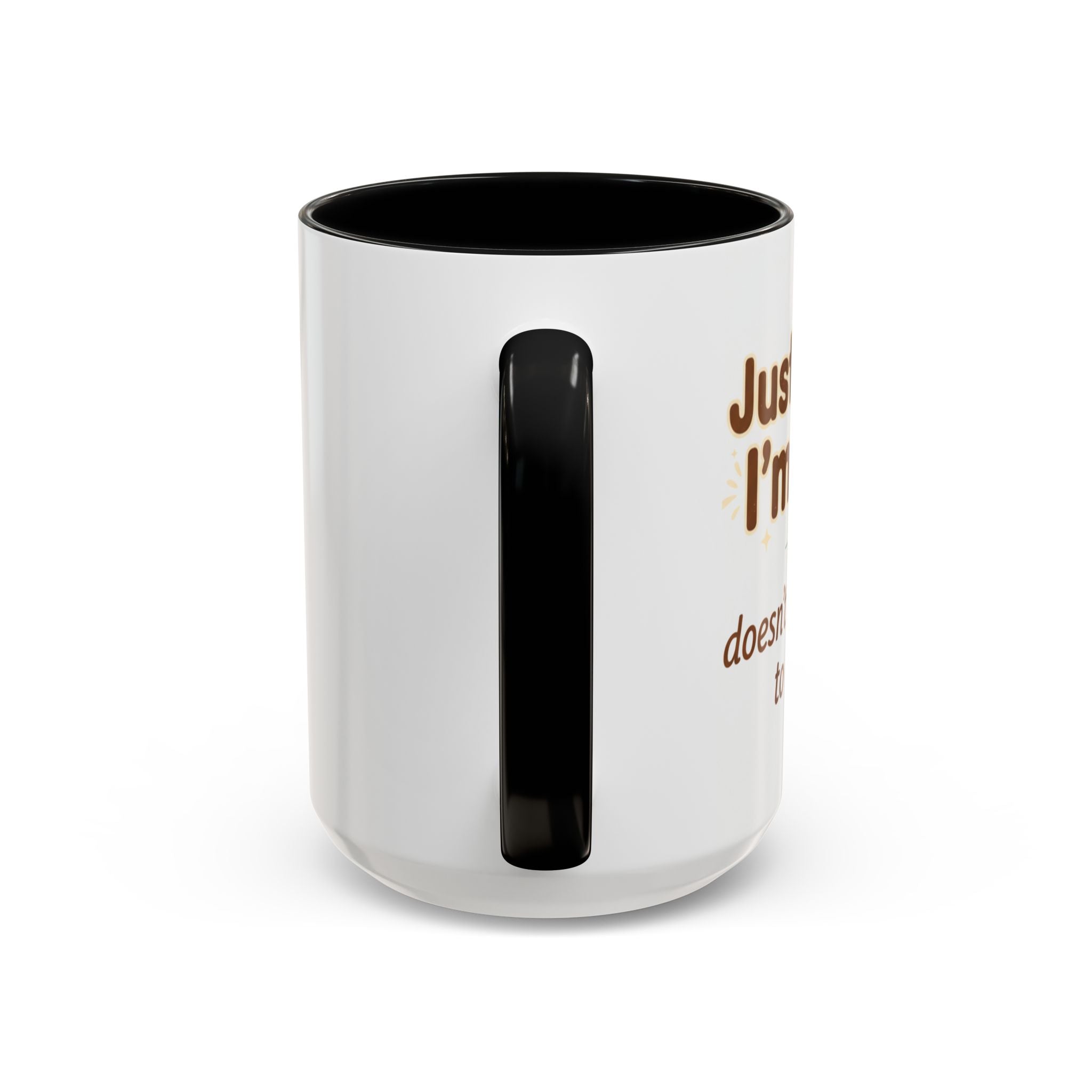 Just Because I'm Awake Coffee Mug — Funny Morning Coffee Cup for Sleepy Adults