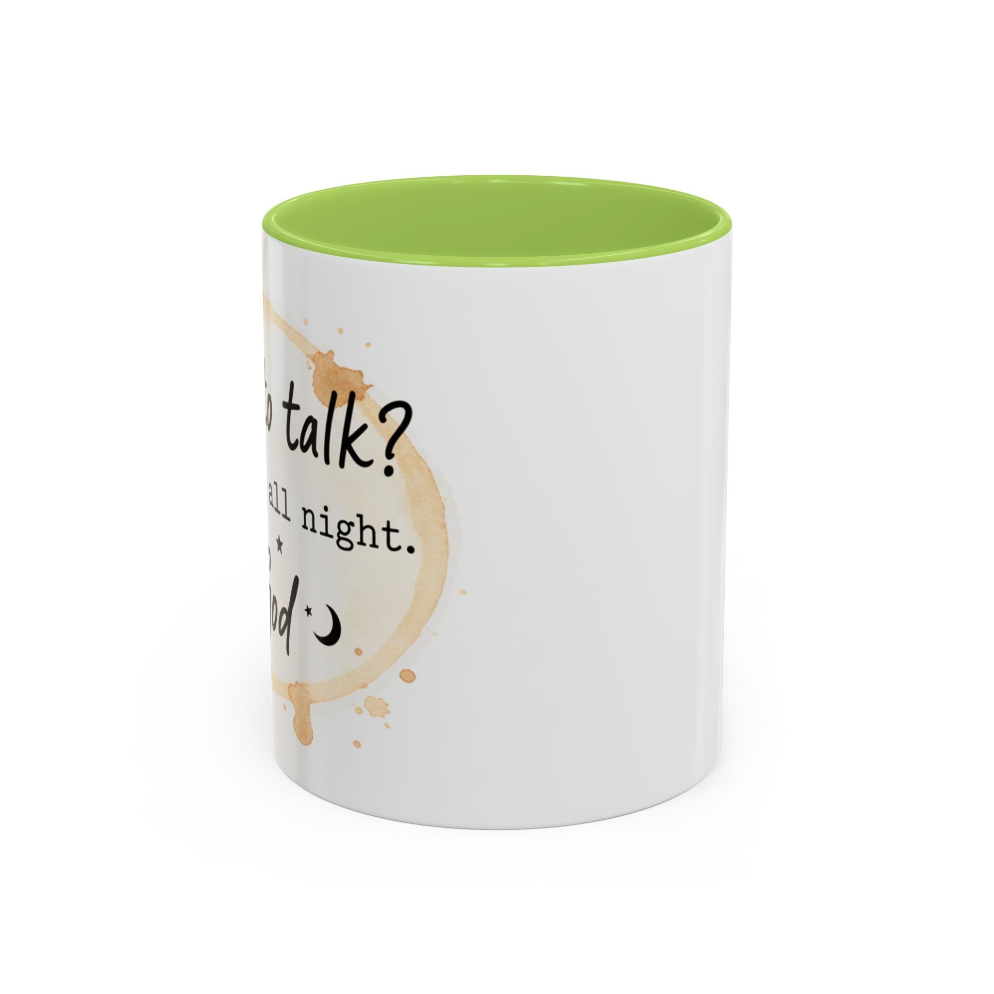 Religious Coffee Mug – “Want to Talk? I’ll Be Up All Night.-God” Accent Ceramic Mug