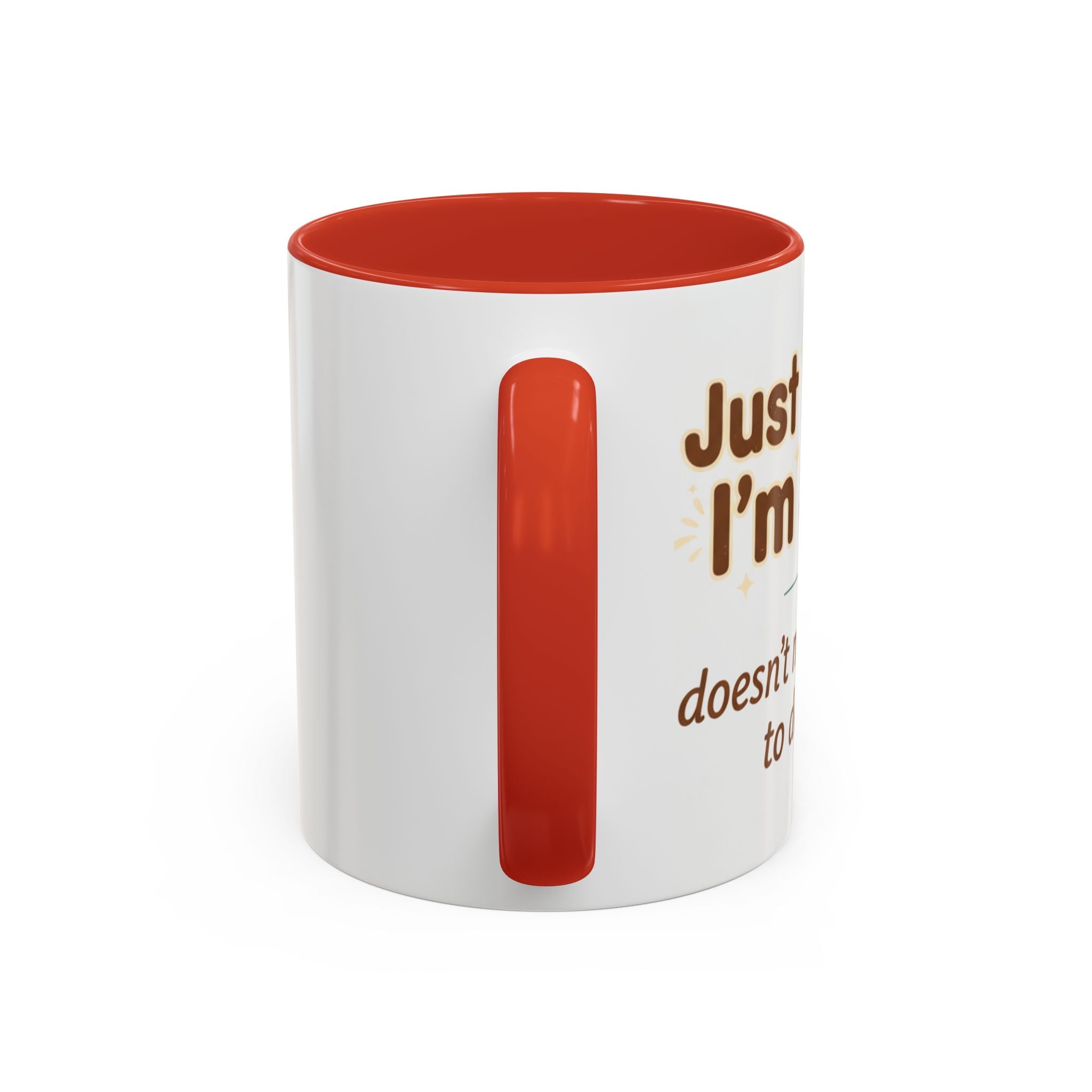 Just Because I'm Awake Coffee Mug — Funny Morning Coffee Cup for Sleepy Adults
