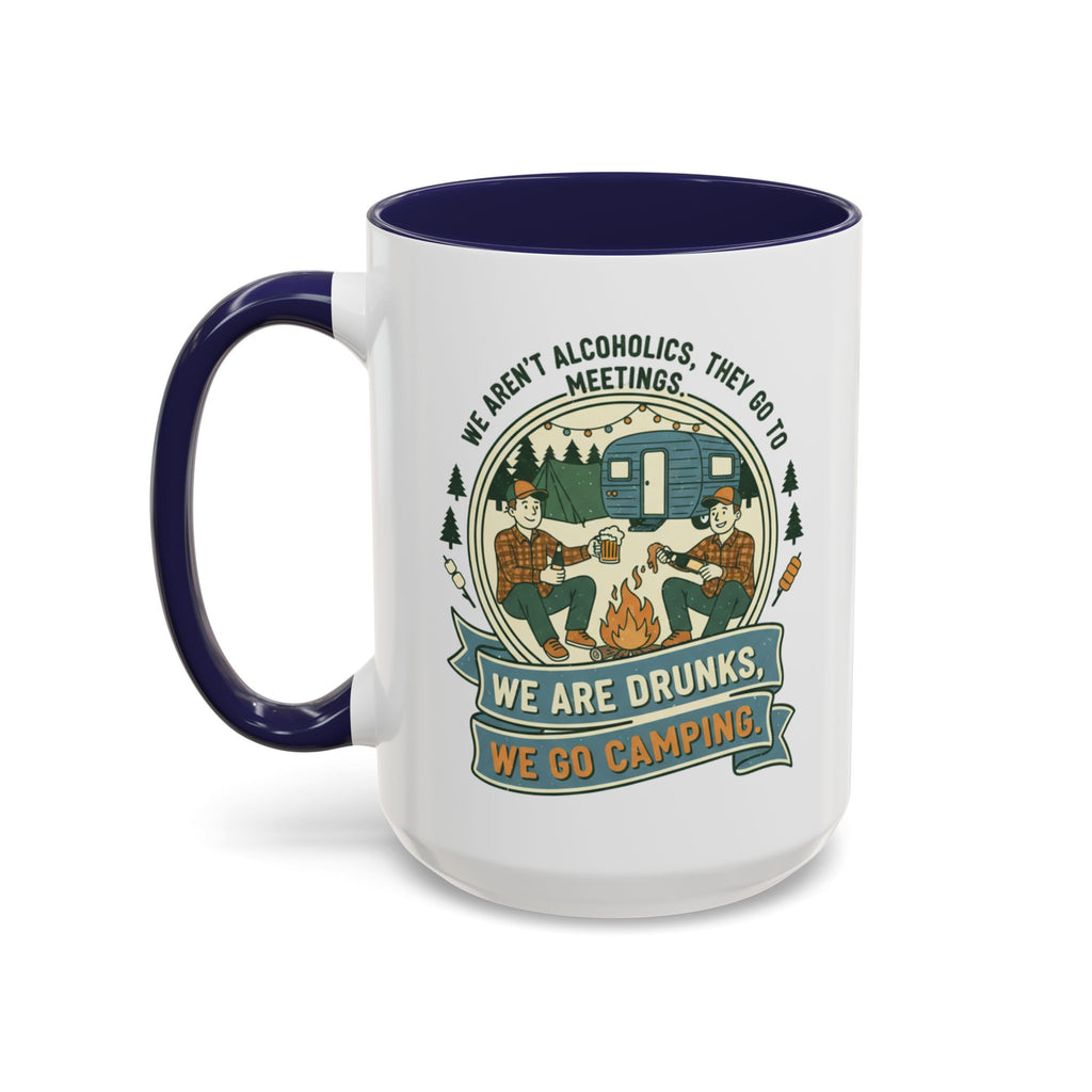 Adventure Camper Coffee Mug - "We are drunks, we go camping."(11/15oz)