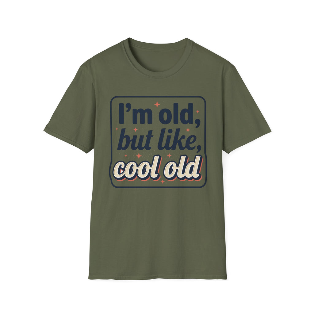 I'm Old But Like, Cool Old T-Shirt